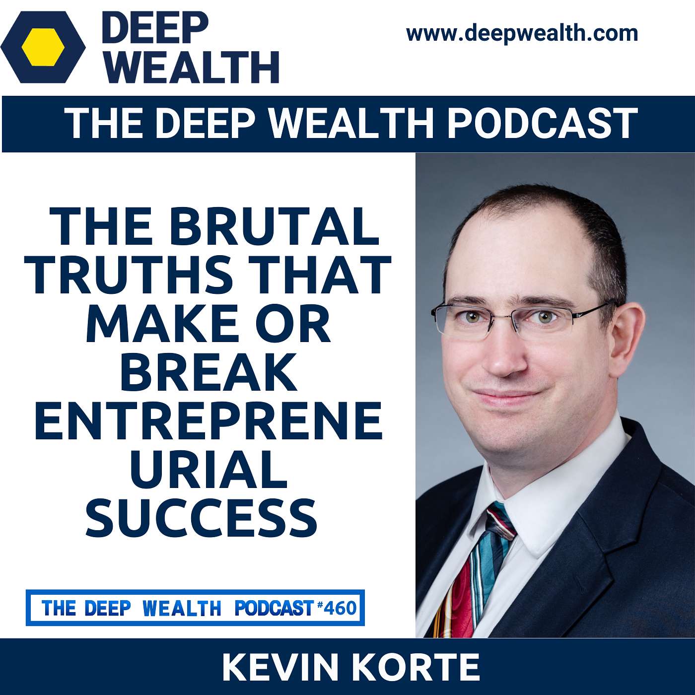 Tech Executive Kevin Korte Exposes The Brutal Truths That Make Or Break Entrepreneurial Success (#460)
