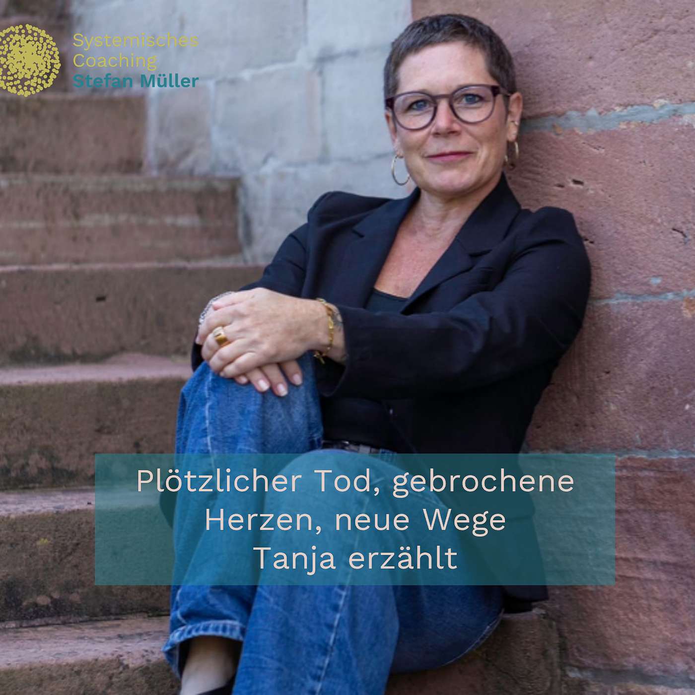 #6 Plötzlicher Tod, gebrochene Herzen, neue Wege: Tanja erzählt episode artwork