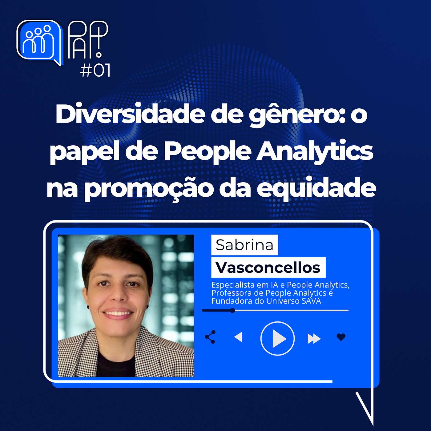 Diversidade de gênero: o papel do People Analytics na promoção da equidade (com Sabrina Vasconcellos) – People Analytics na Prática #01