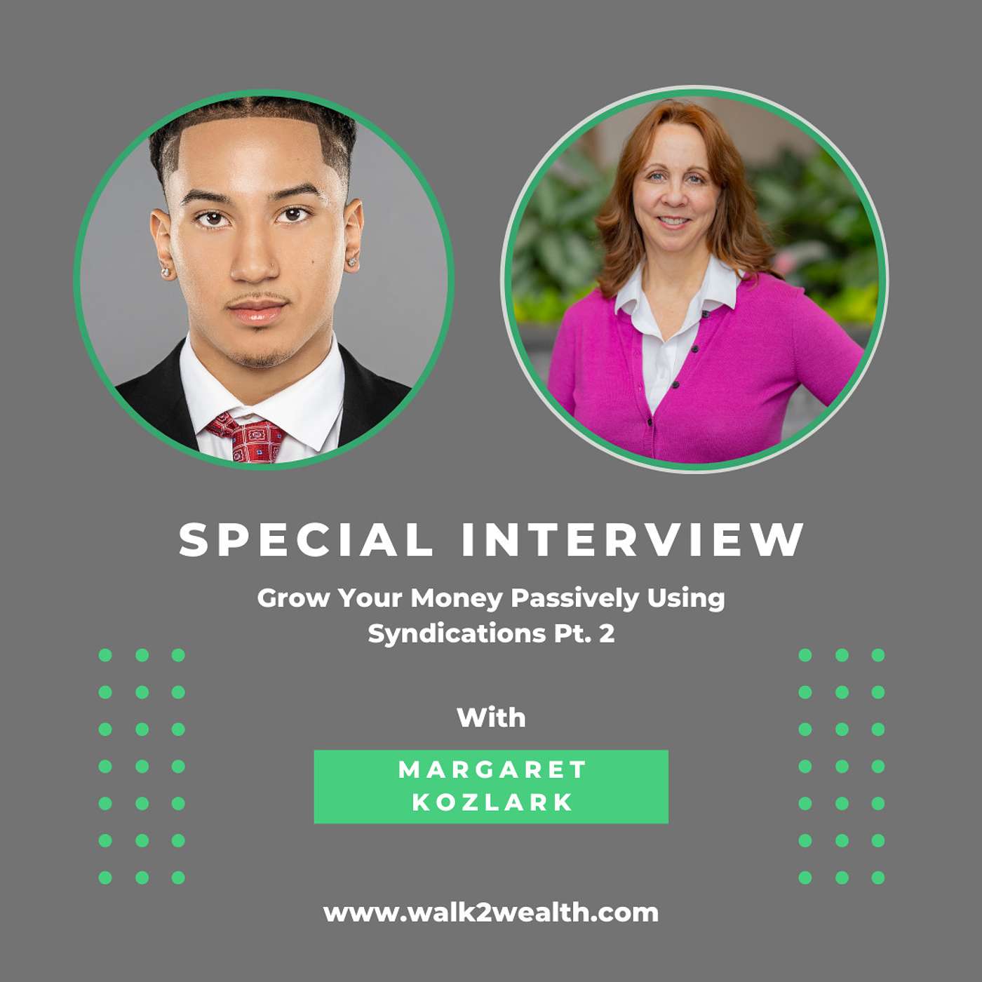 Grow Your Money Passively Using Syndications w/ Margaret Kozlark Pt.2
