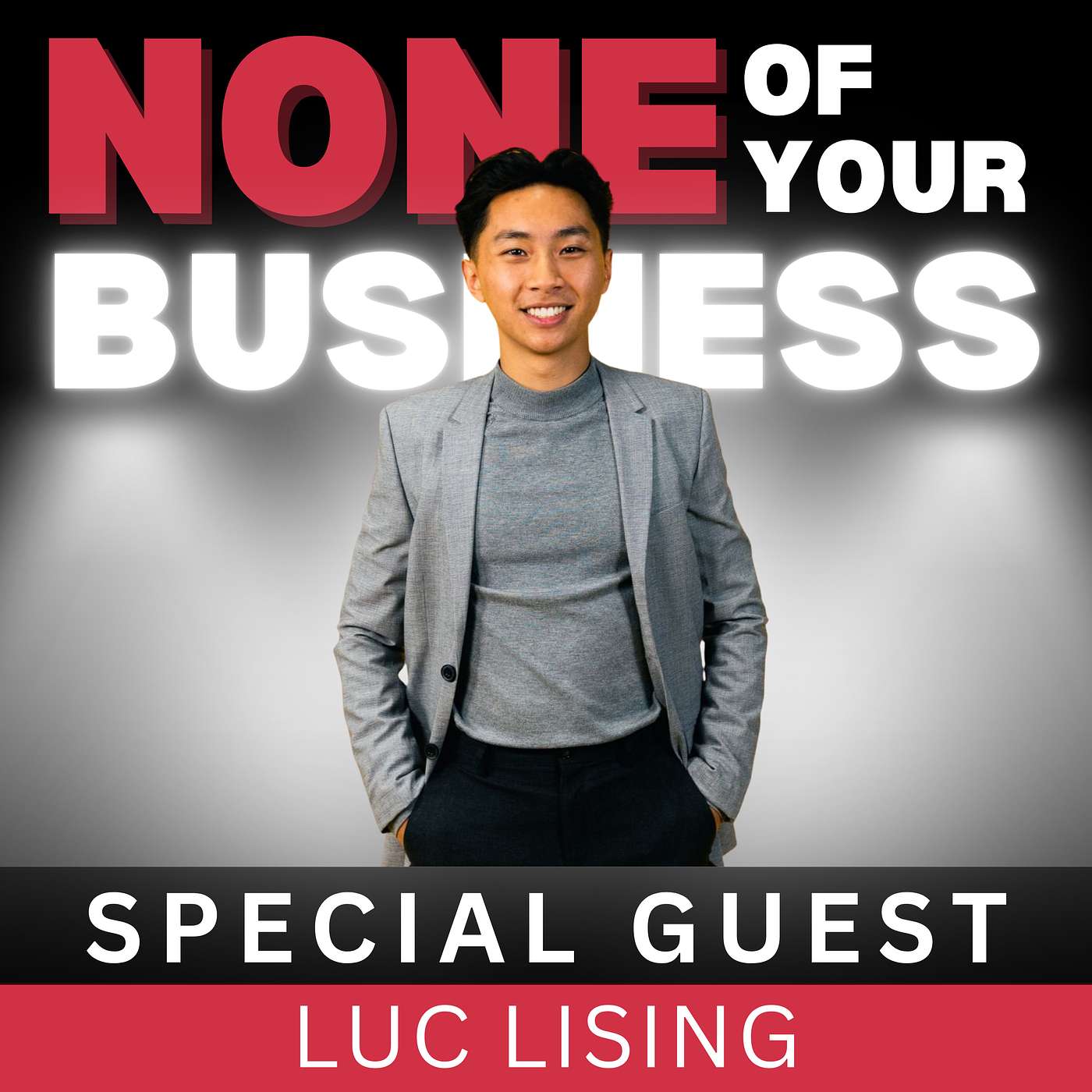 None Of Your Business Podcast