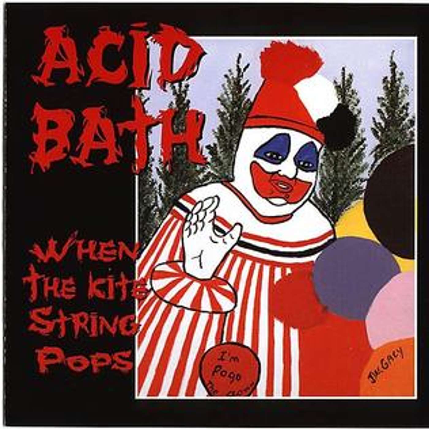 When the Kite String Pops--Acid Bath (John Wayne Gacy Art) | The Story Behind the Album Cover Art episode artwork