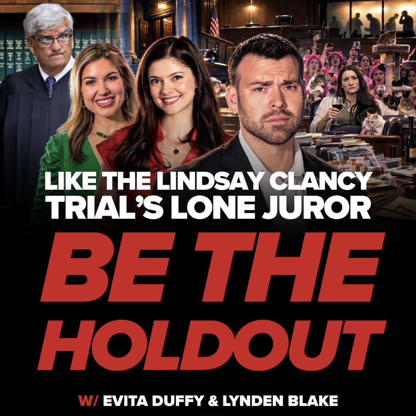LIKE THE LINDSAY CLANCY TRIAL’S LONE JUROR, BE THE HOLDOUT