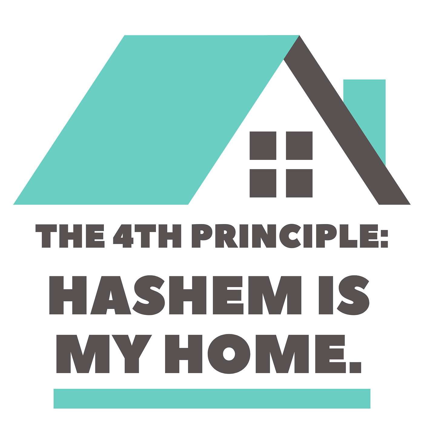 Principle 4 (pt 1): Hashem is my Home episode artwork