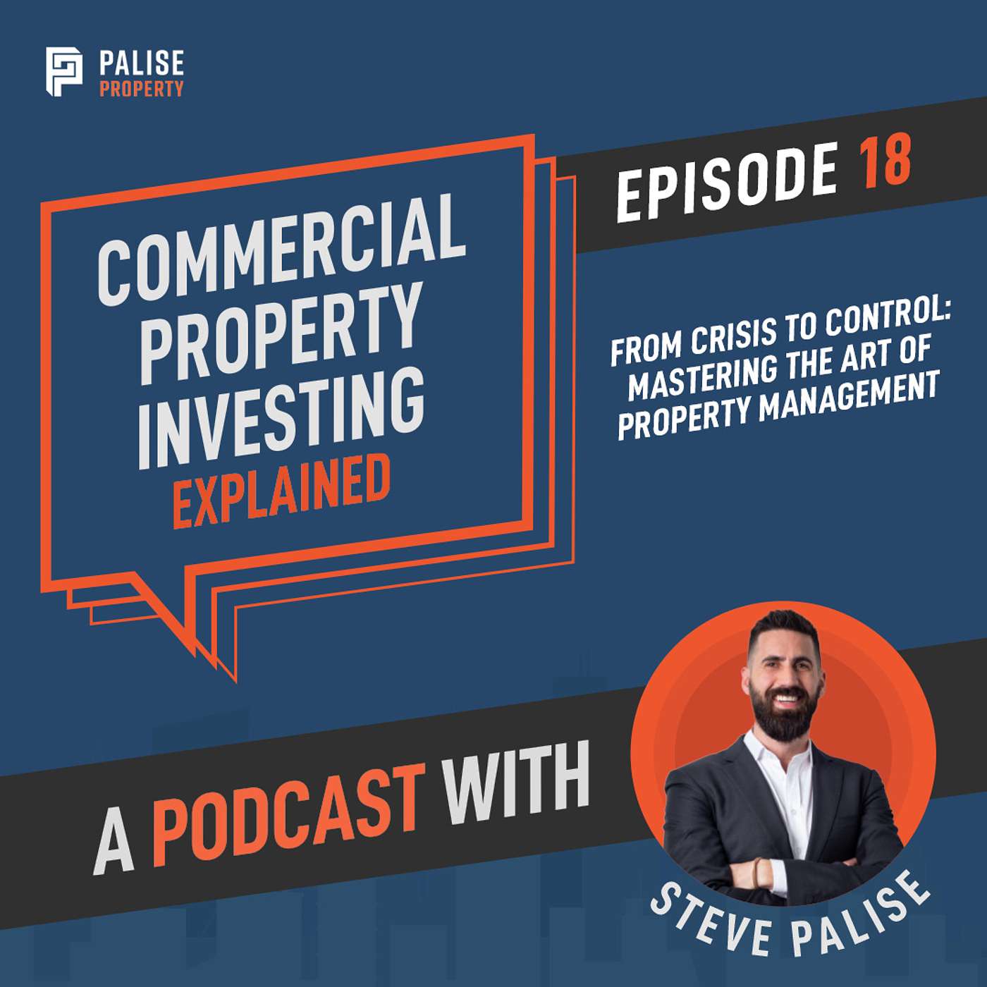 Commercial Property Investing Explained Series - From Crisis to Control: Mastering the Art of Property Management