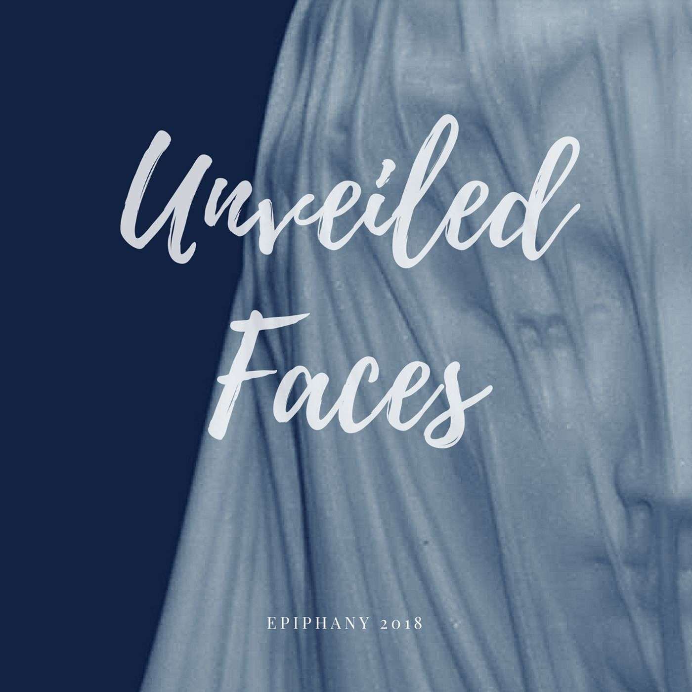 Unveiled Faces | Luke 5:17-26 » January 28, 2018