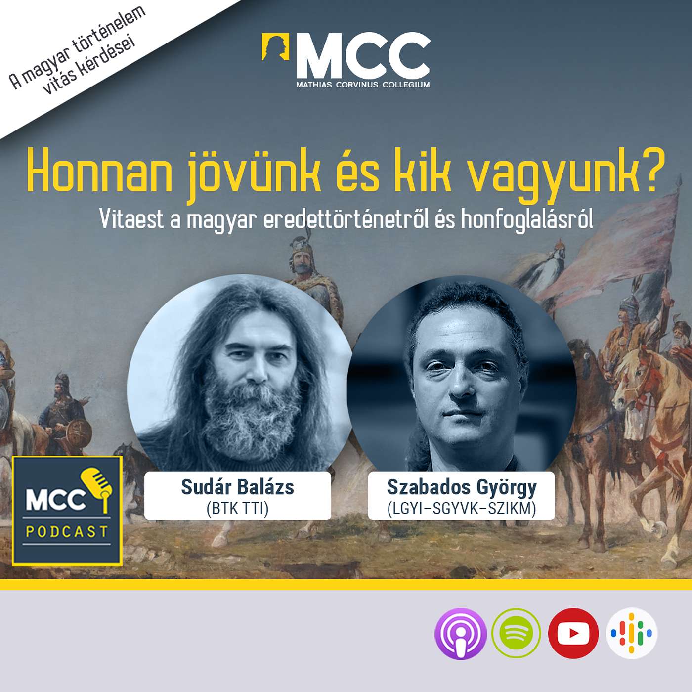Honnan jövünk és kik vagyunk? Vita a magyar eredettörténetről és honfoglalásról (Sudár Balázs és Szabados György) episode artwork