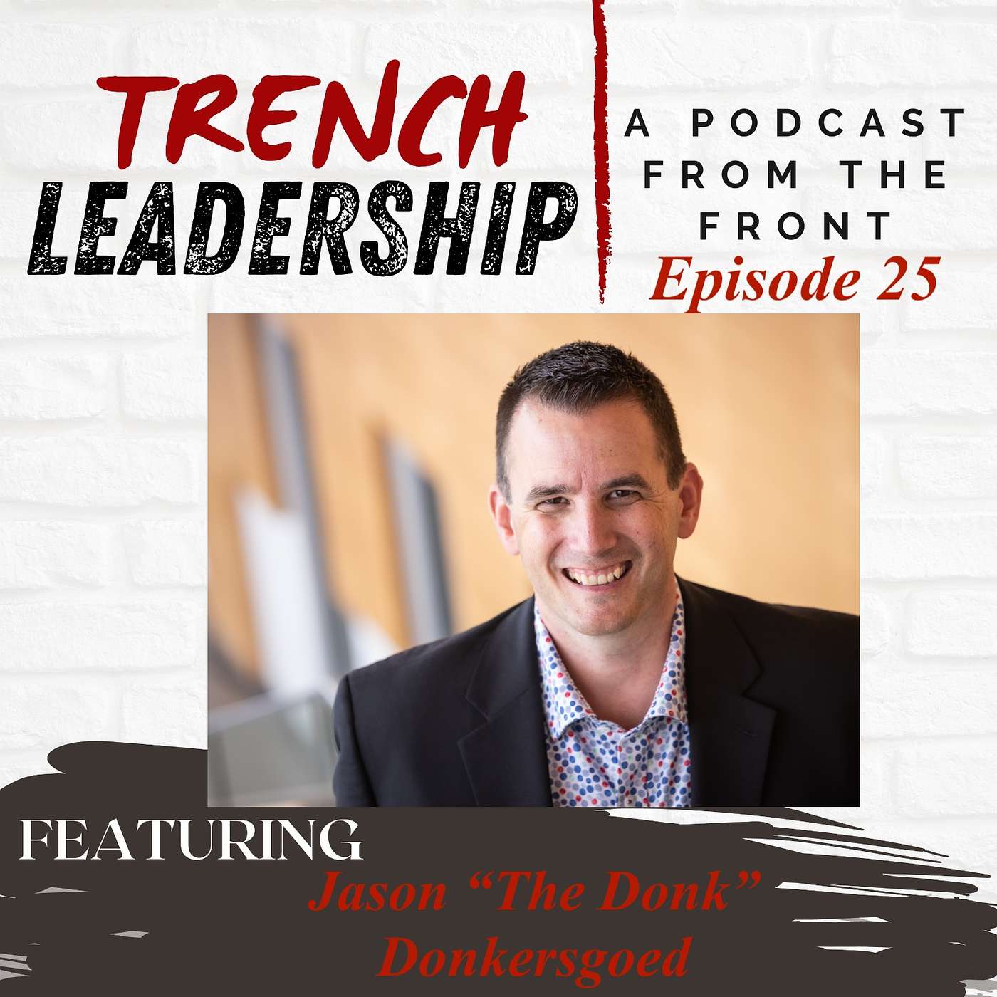 Trench Leadership: A Podcast From the Front