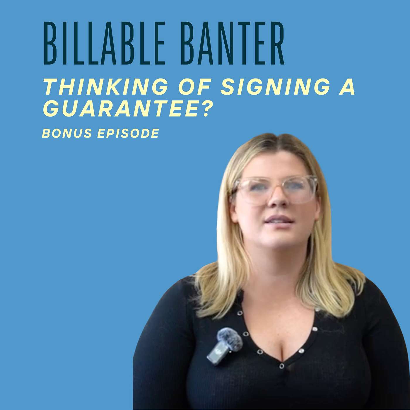 Bonus Episode: Thinking of Signing a Guarantee? Here’s What You Need to Know episode artwork