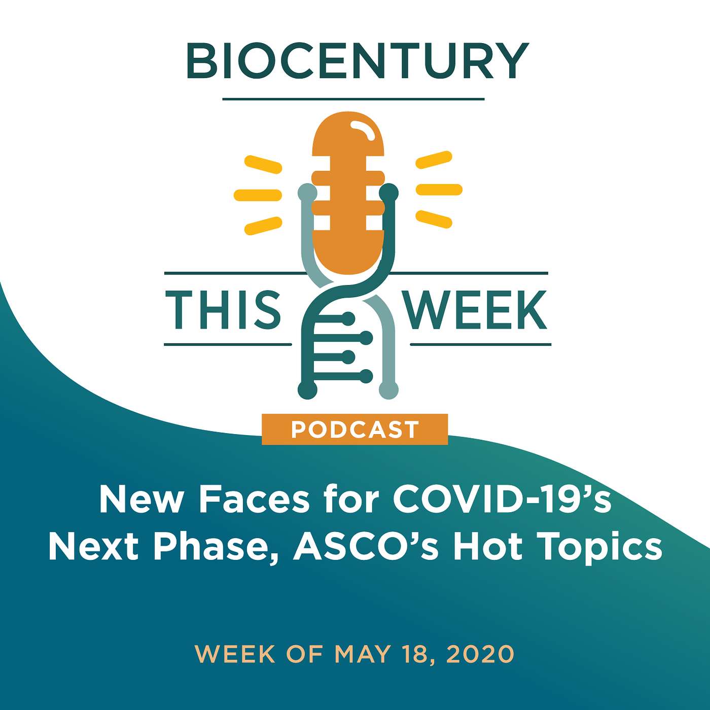 Ep. 6 - New Faces for COVID-19’s Next Phase, ASCO’s Hot Topics