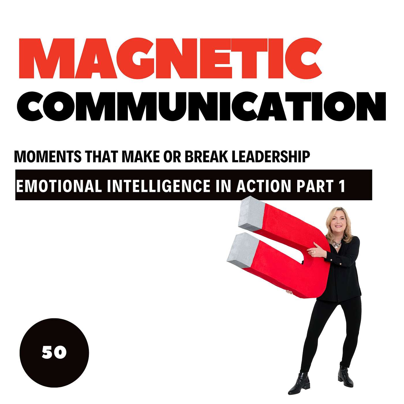 Emotional Intelligence in Action – Part 1: 3 EQ Moments That Make or Break Leadership (And What to Do Instead) episode artwork