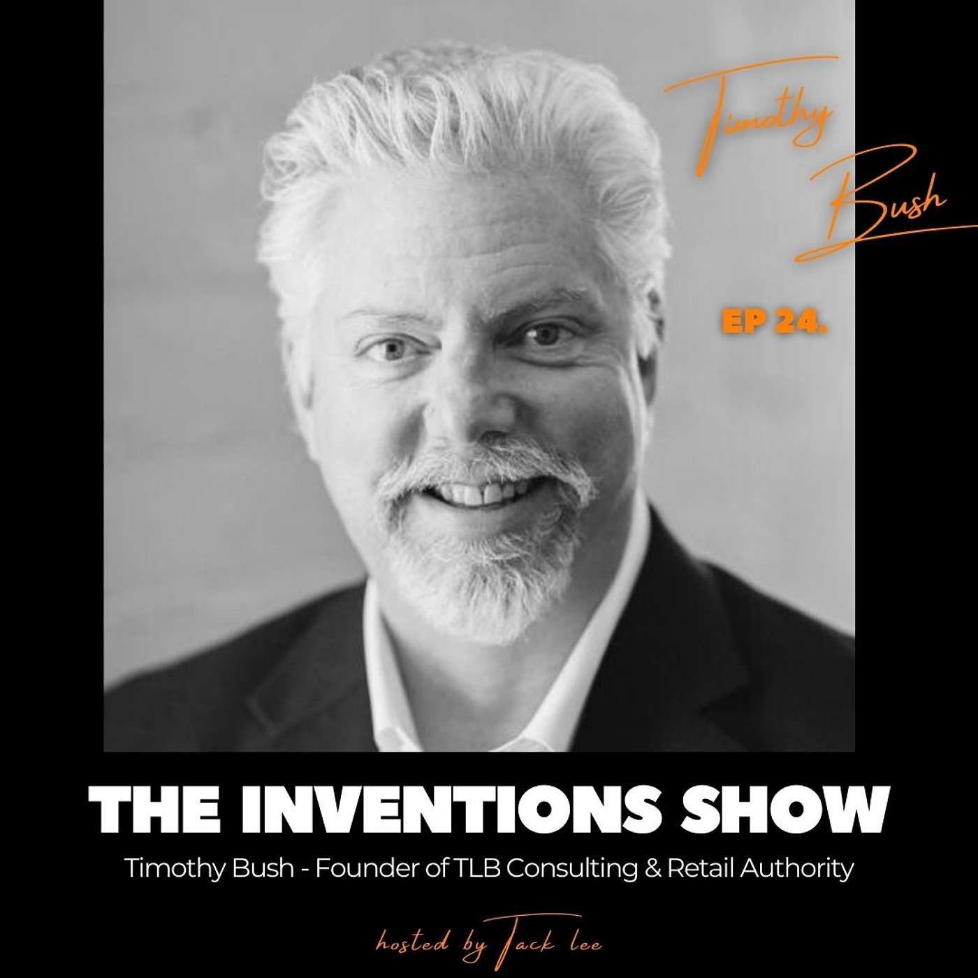 EP24: Timothy Bush, Founder of TLB Consulting & Retail Authority