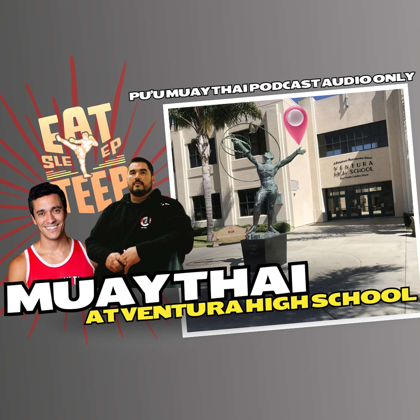 Muay Thai at Ventura High School | Pu'u Muay Thai Podcast Ep. 170