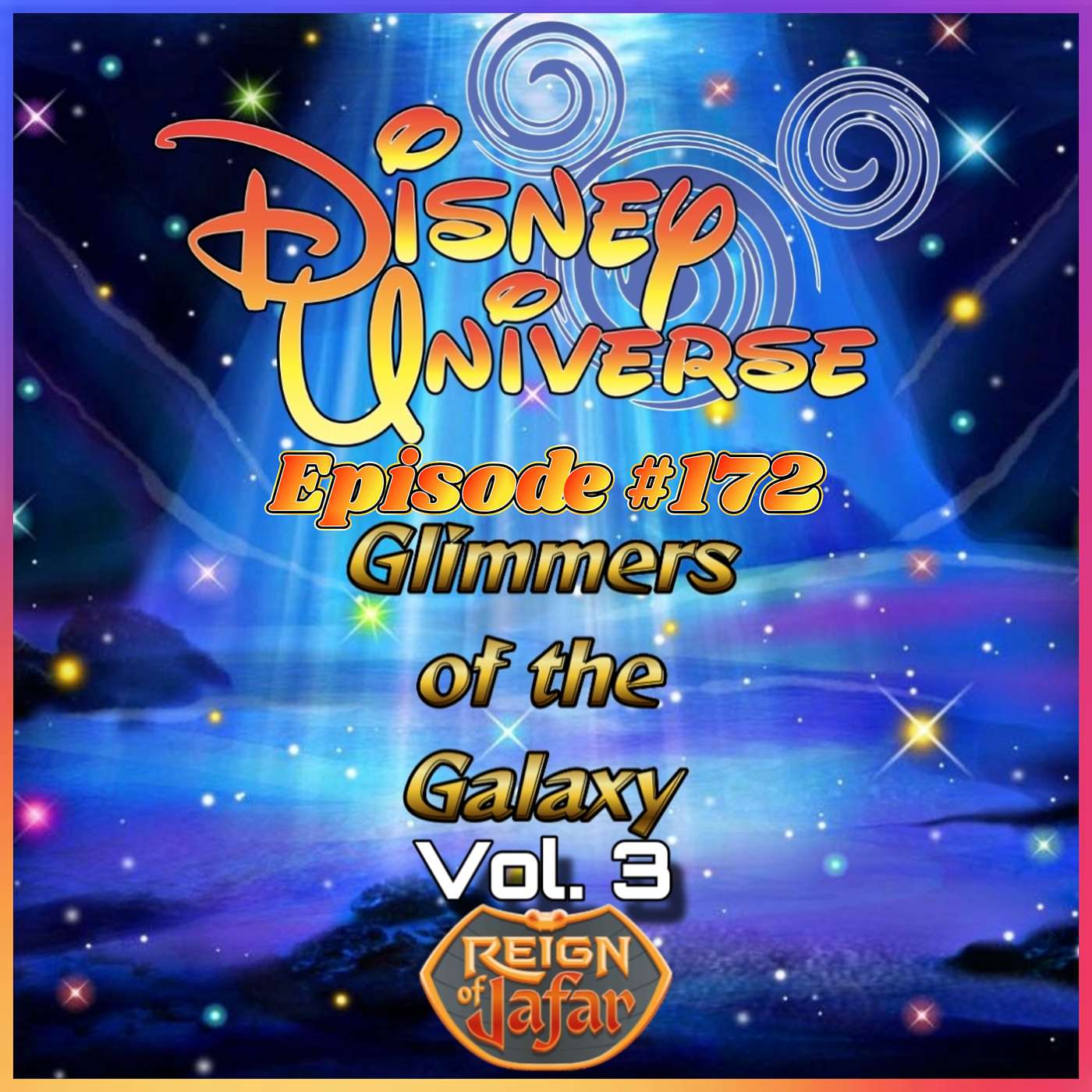 DU Episode #172: Glimmers of the Galaxy Vol.3- Reign of Jafar episode artwork