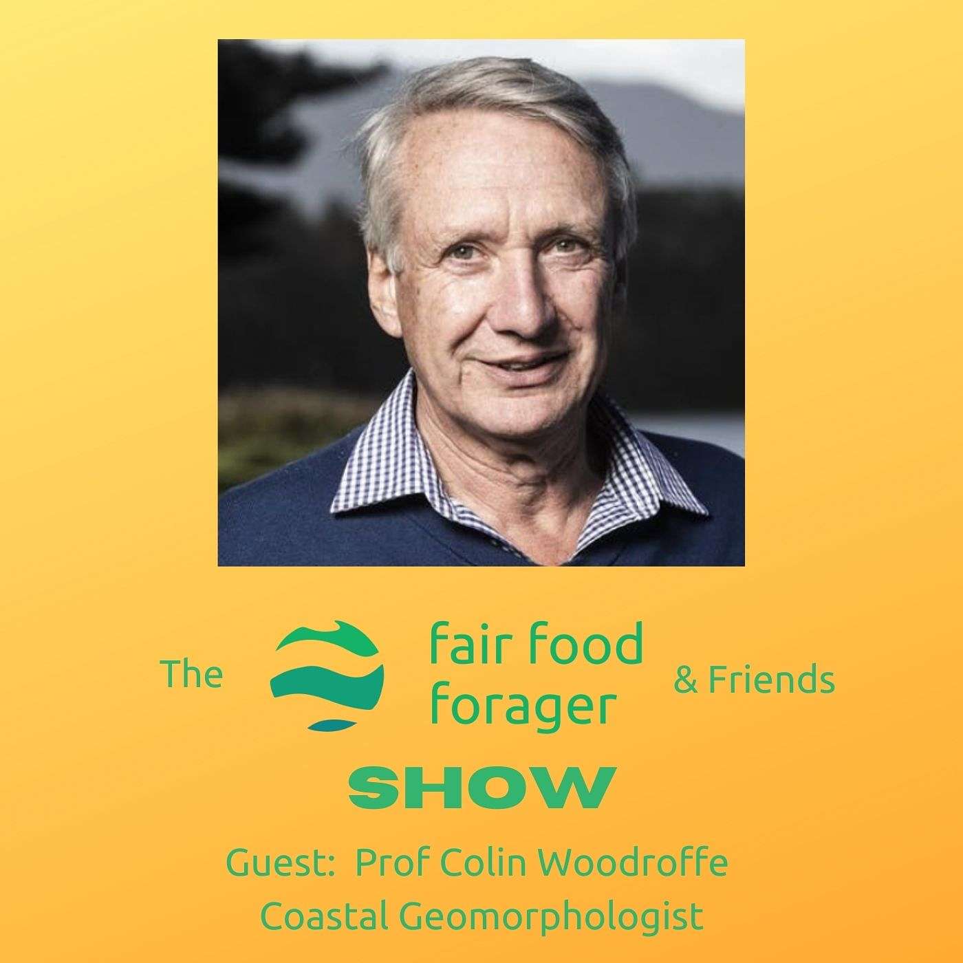 #17 Prof Colin Woodroffe - Understanding coasts; beaches, mangroves and sea level change.