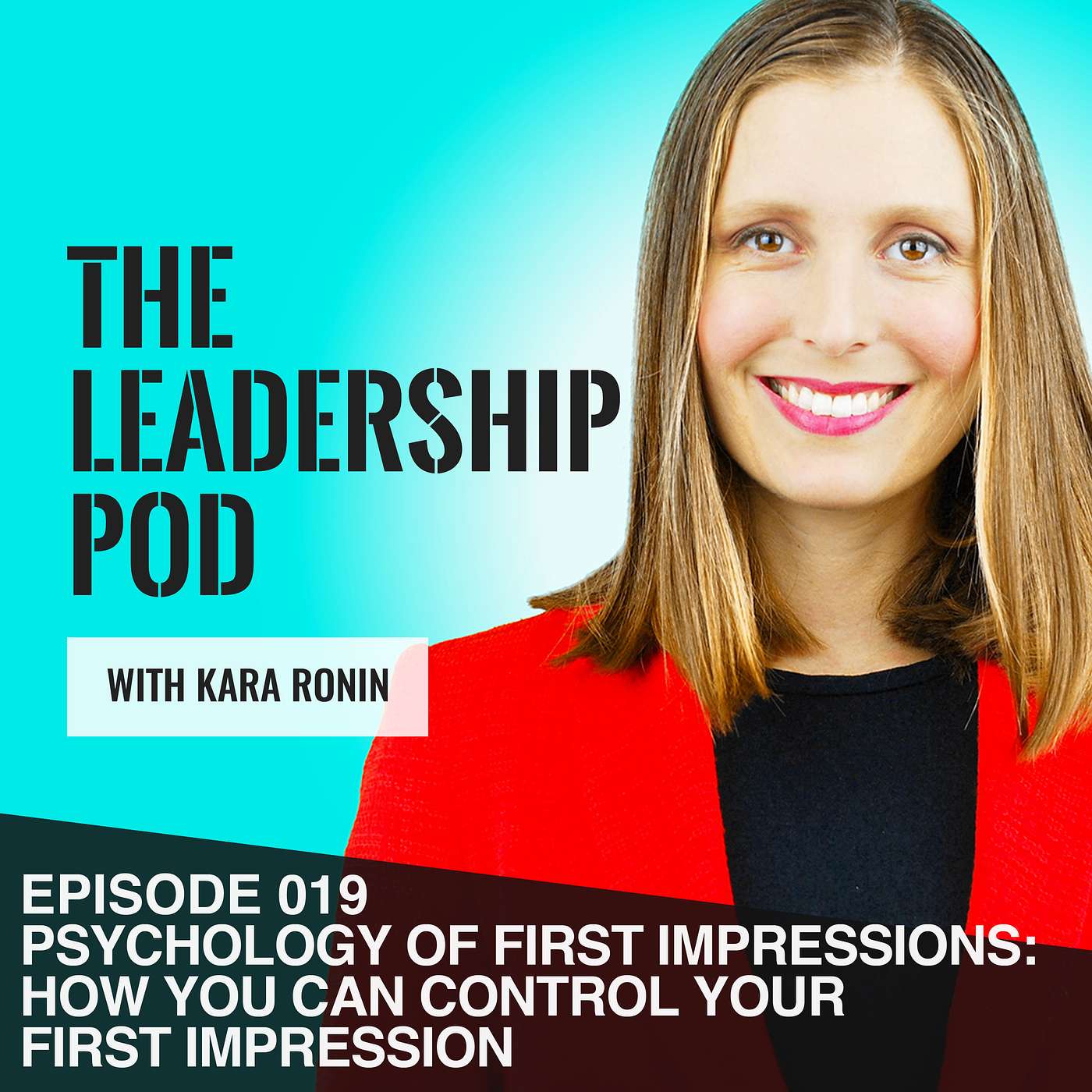 [019] Psychology of First Impressions: How You Can Control Your First Impression episode artwork