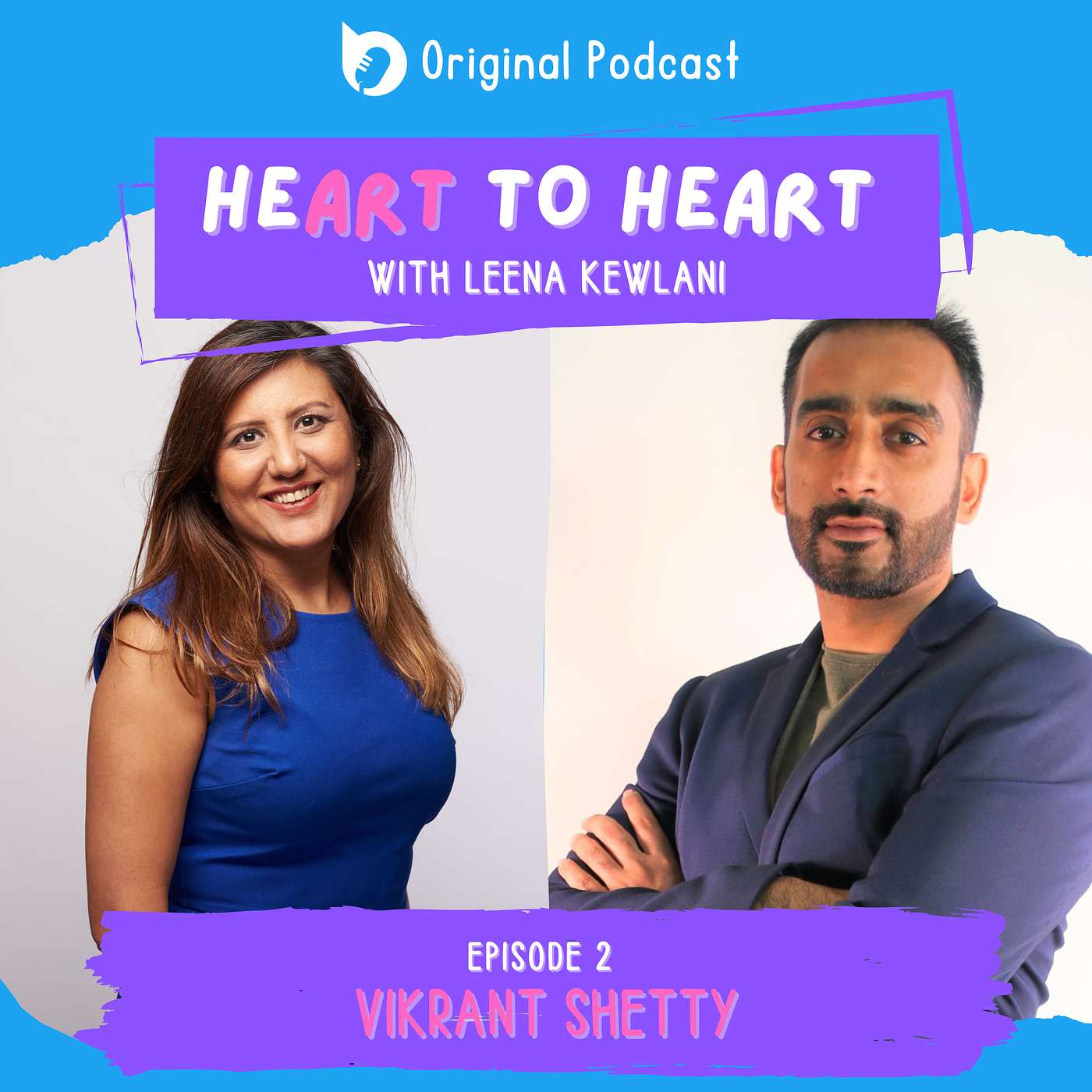 EP 2: Heart to Heart with Vikrant Shetty
