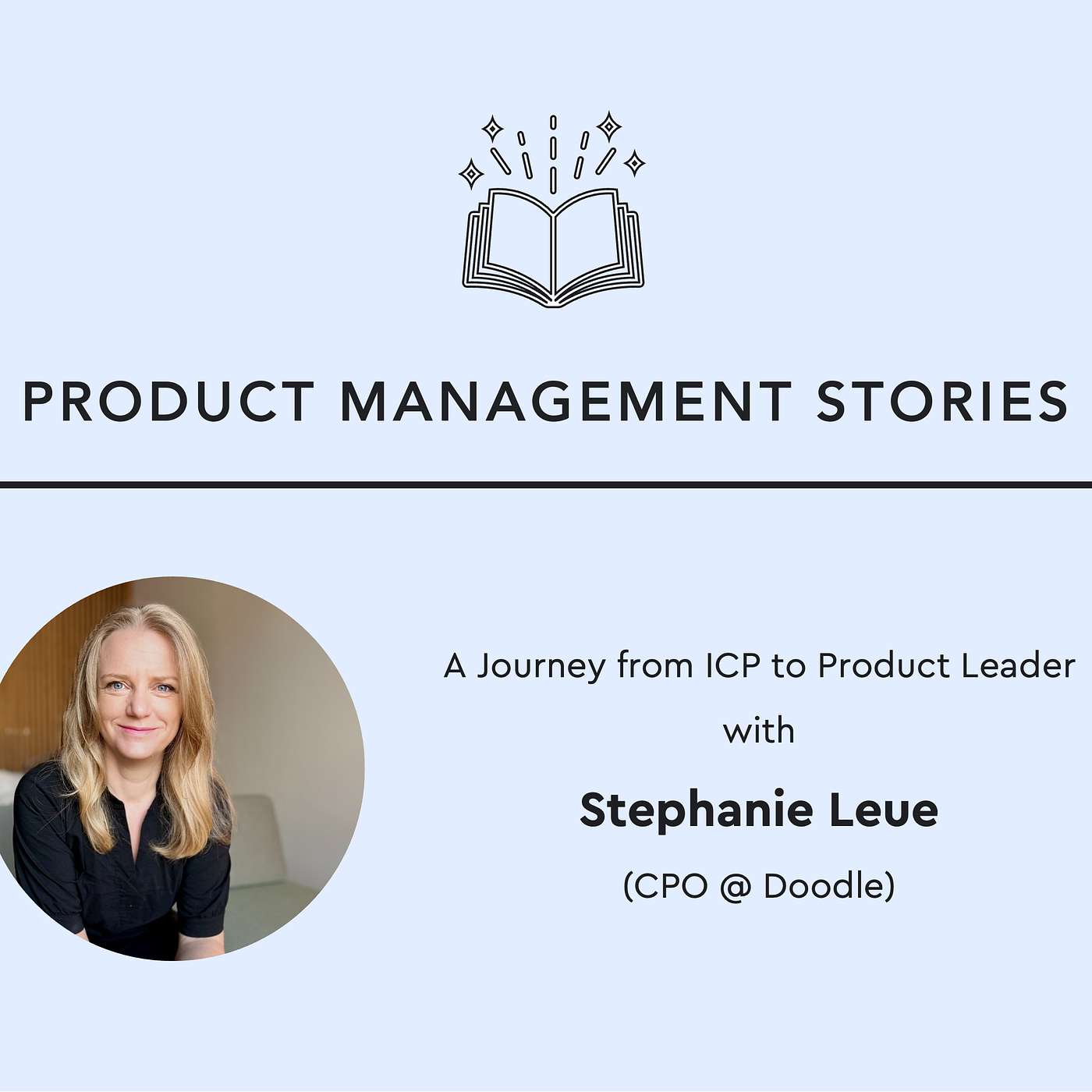 30 - A Journey from IC to Product Leader with  Stephanie Leue (CPO @ Doodle)