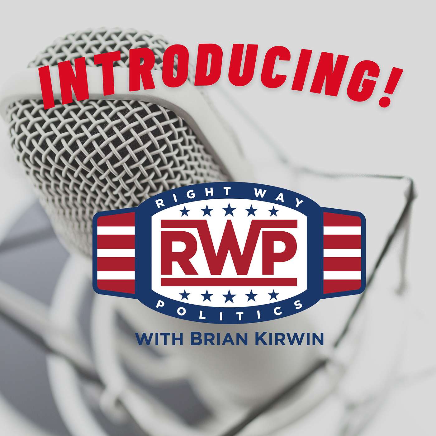 Right Way Politics with Brian Kirwin