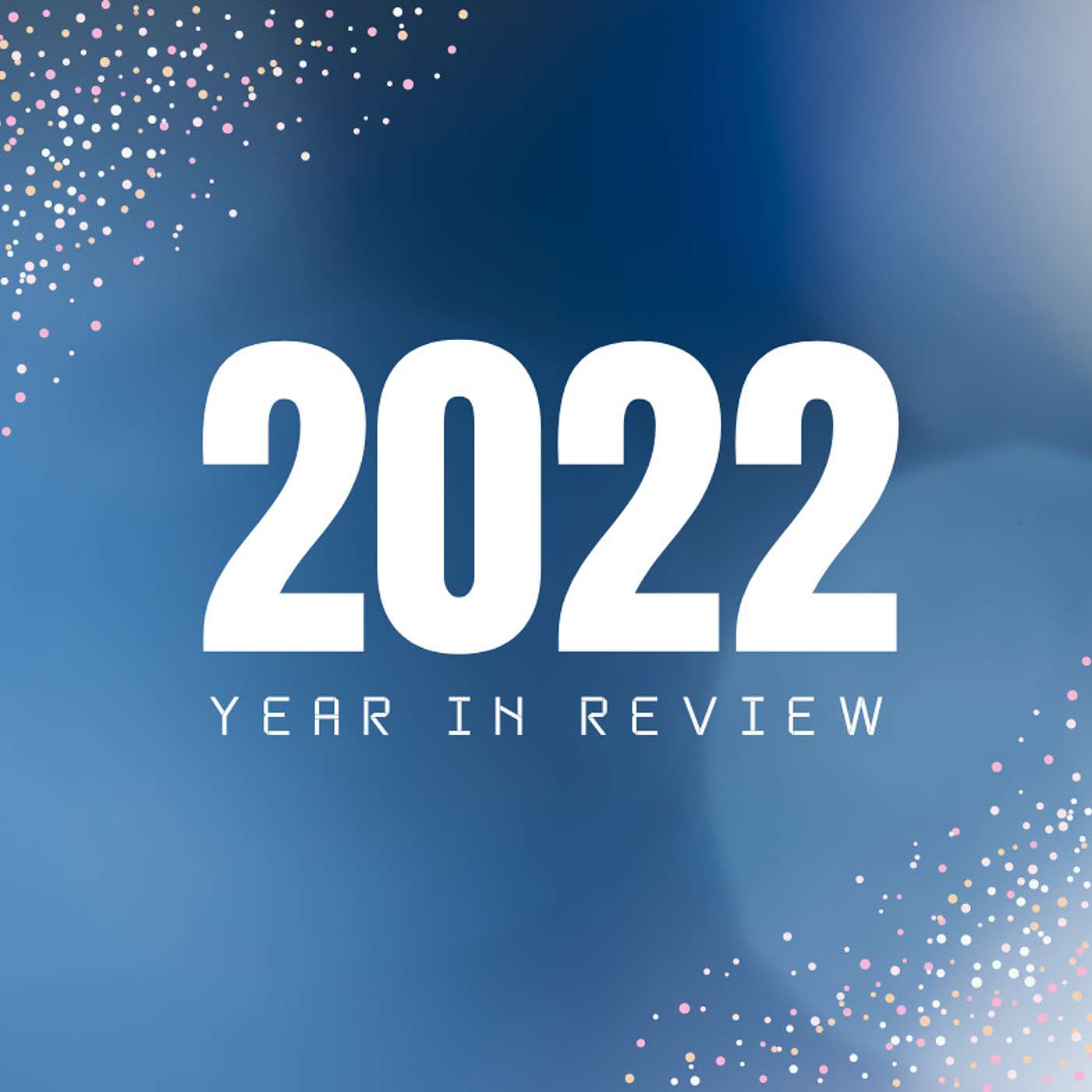 C&SI - 2022 Ecclesial Year in Review - 15 Jan 2023 (S03E08)