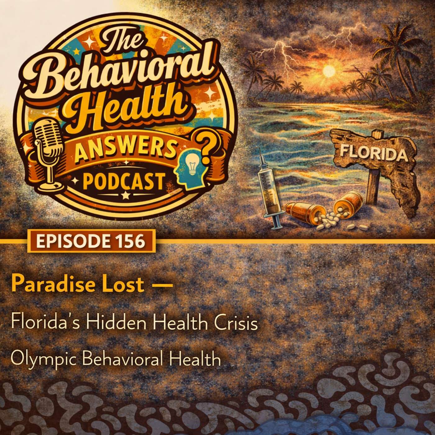 Episode 156: Paradise Lost - Florida's Hidden Health Crisis | Olympic Behavioral Health episode artwork