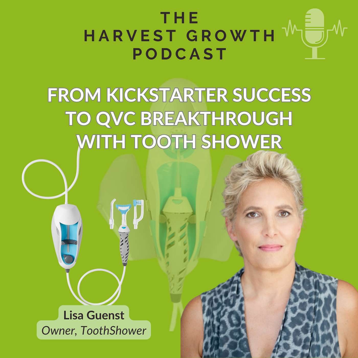 From Kickstarter Success to QVC Breakthrough with ToothShower