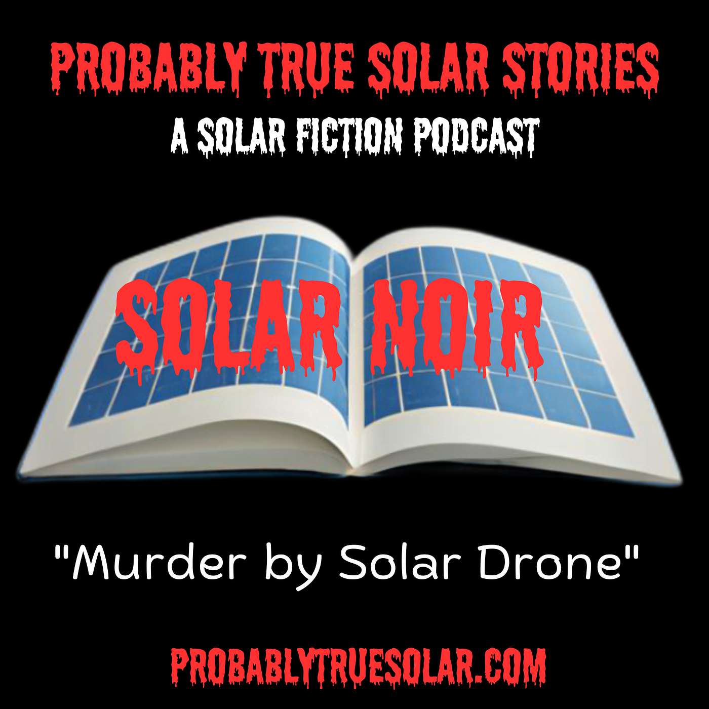 Probably True Solar Stories