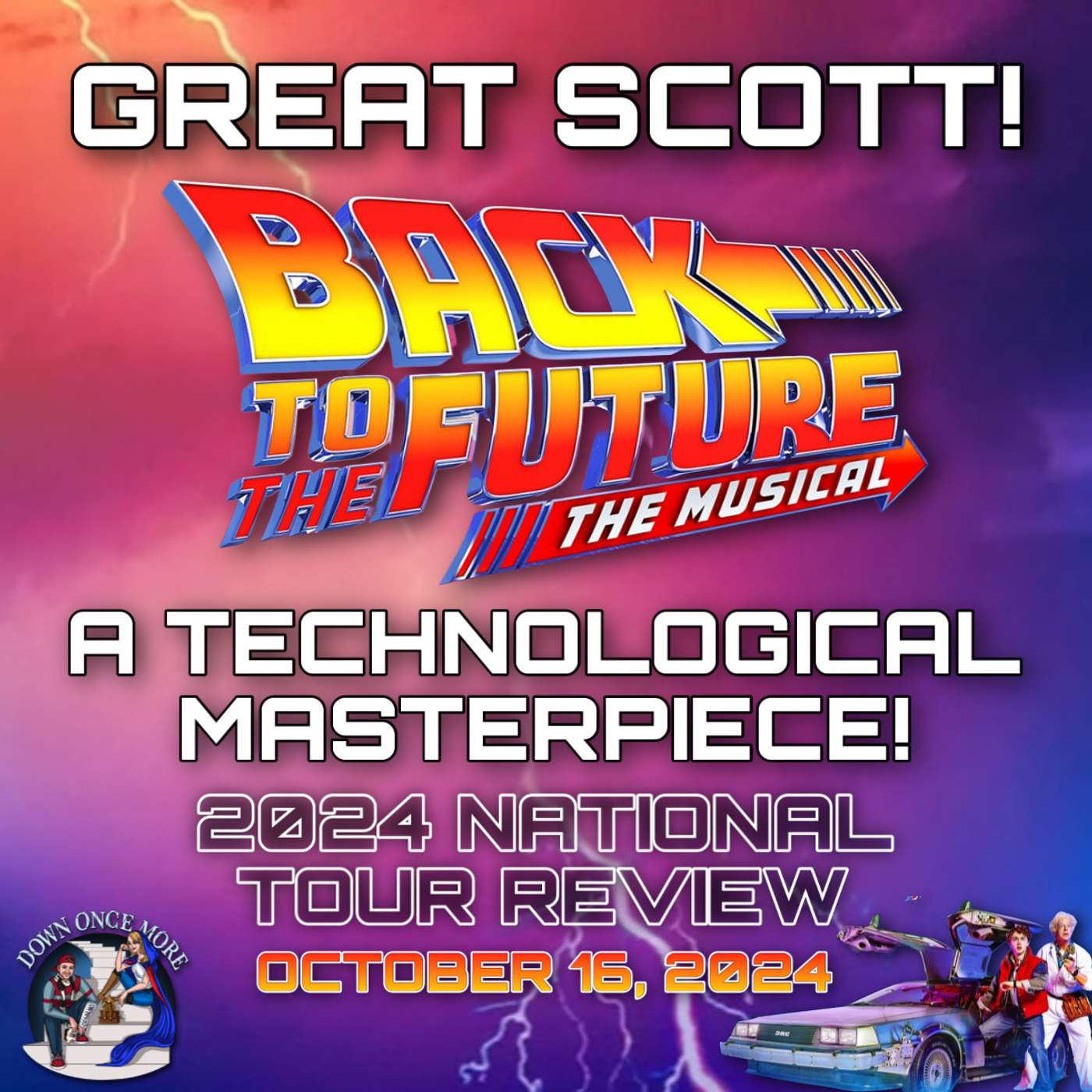 Great Scott! Back to the Future the Musical: A Technological Masterpiece - National Tour Review episode artwork