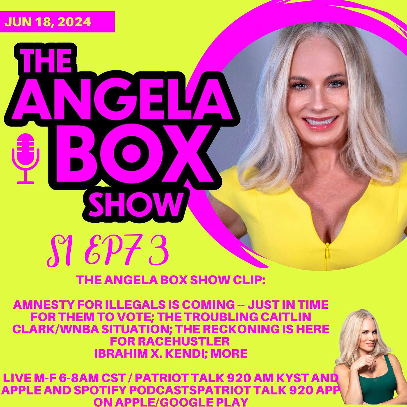 The Angela Box Show - June 18, 2024 S1 Ep73 - AMNESTY FOR ILLEGALS IS COMING -- JUST IN TIME FOR THEM TO VOTE; THE TROUBLING CAITLIN CLARK/WNBA SITUATION; THE RECKONING IS HERE FOR RACEHUSTLER IBRAHIM X. KENDI; MORE