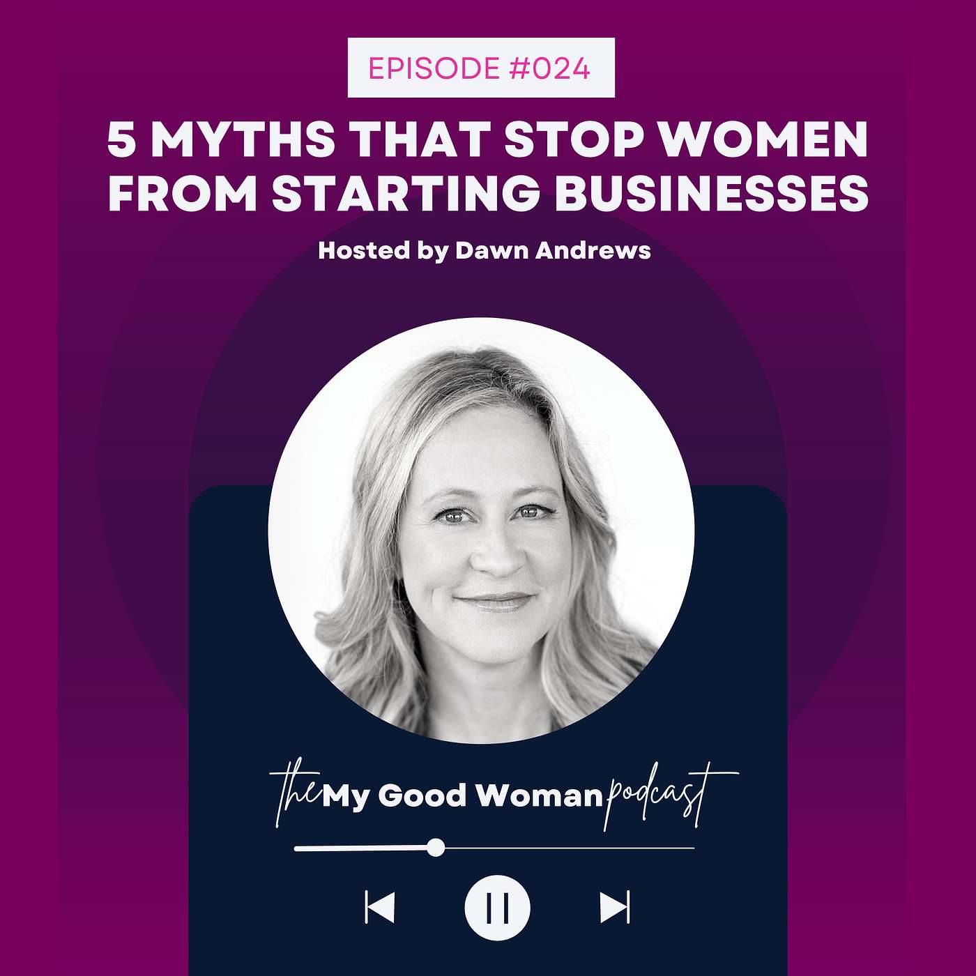 024 | 5 Myths that Stop Women from Starting Businesses & Becoming Female Leaders