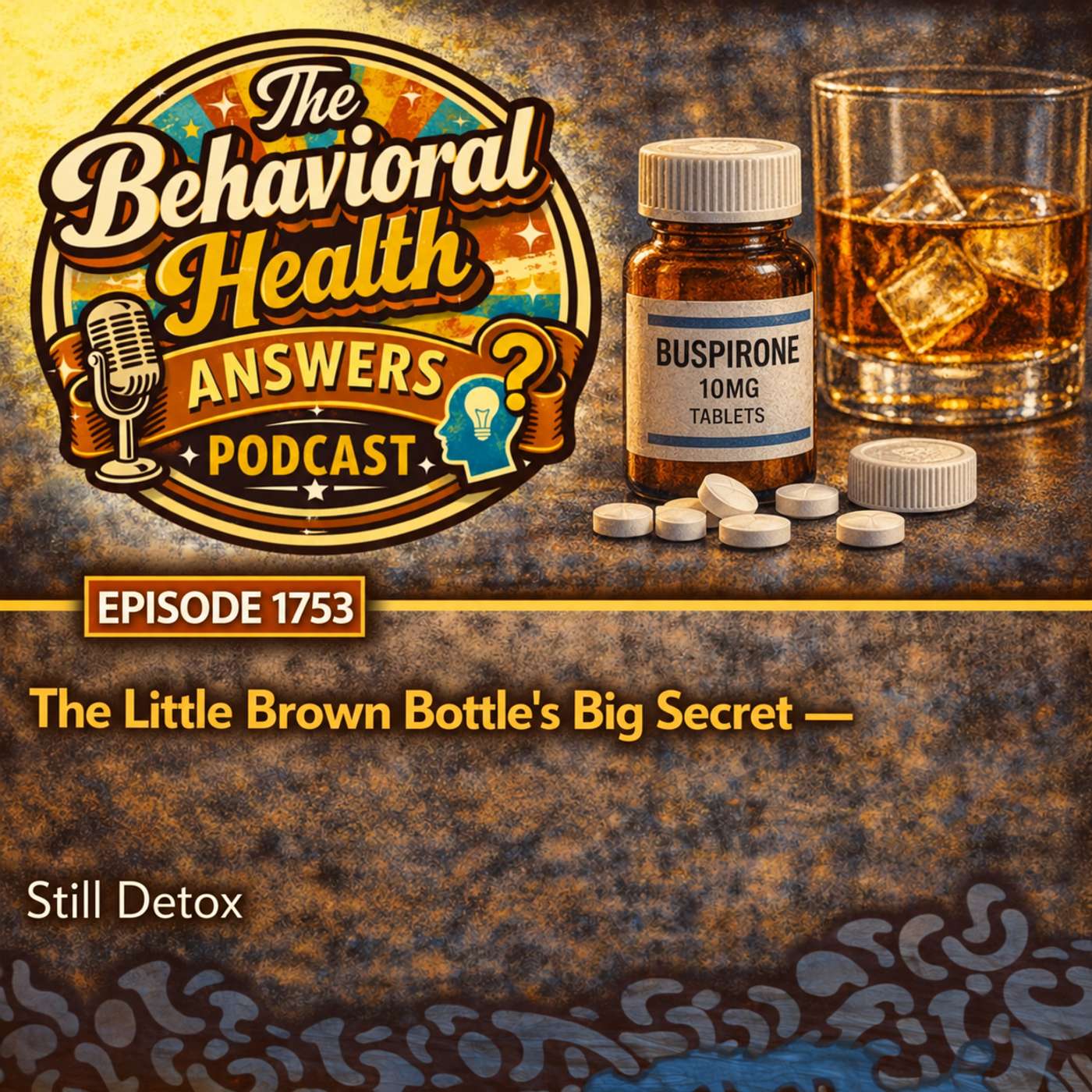 Episode 1753: The Little Brown Bottle's Big Secret | Still Detox episode artwork