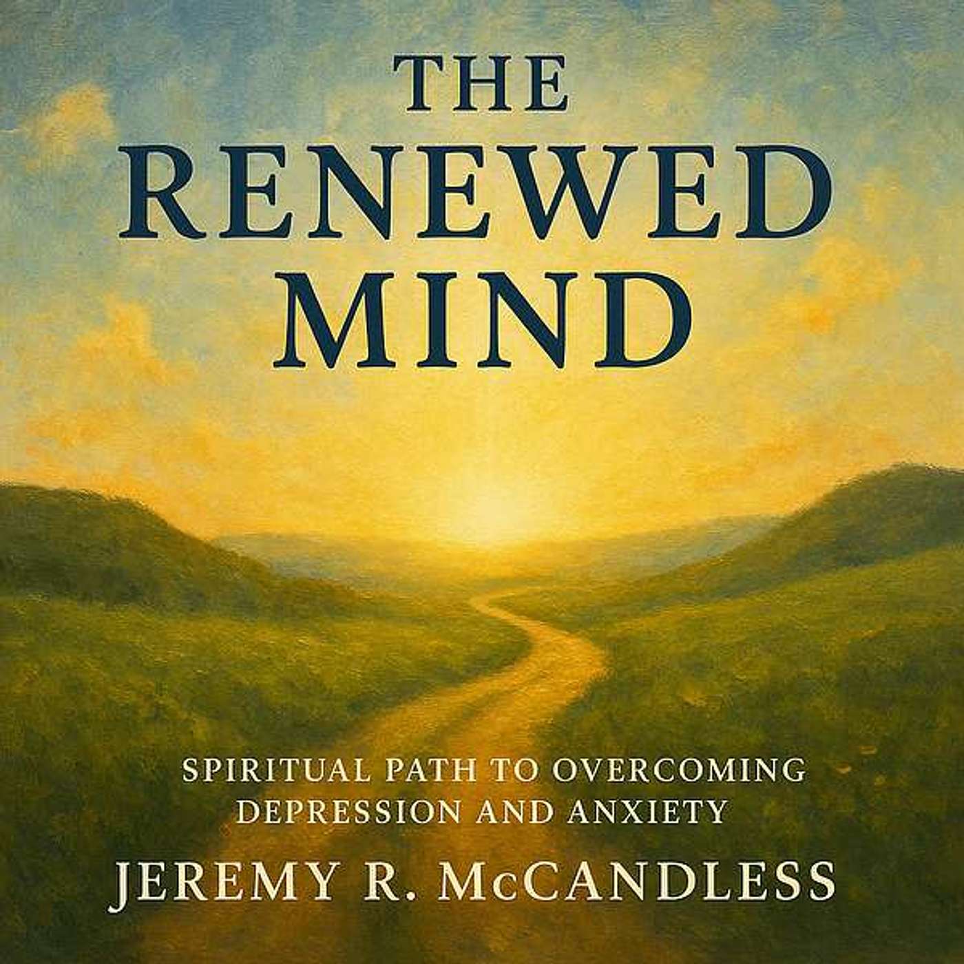 Bonus Episode. Excerpts from my Audio Book  'The Renewed Mind'.