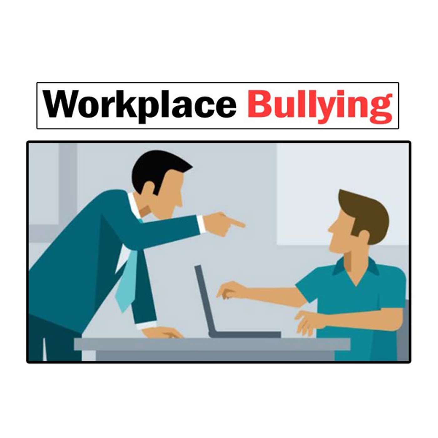 Workplace Bullying