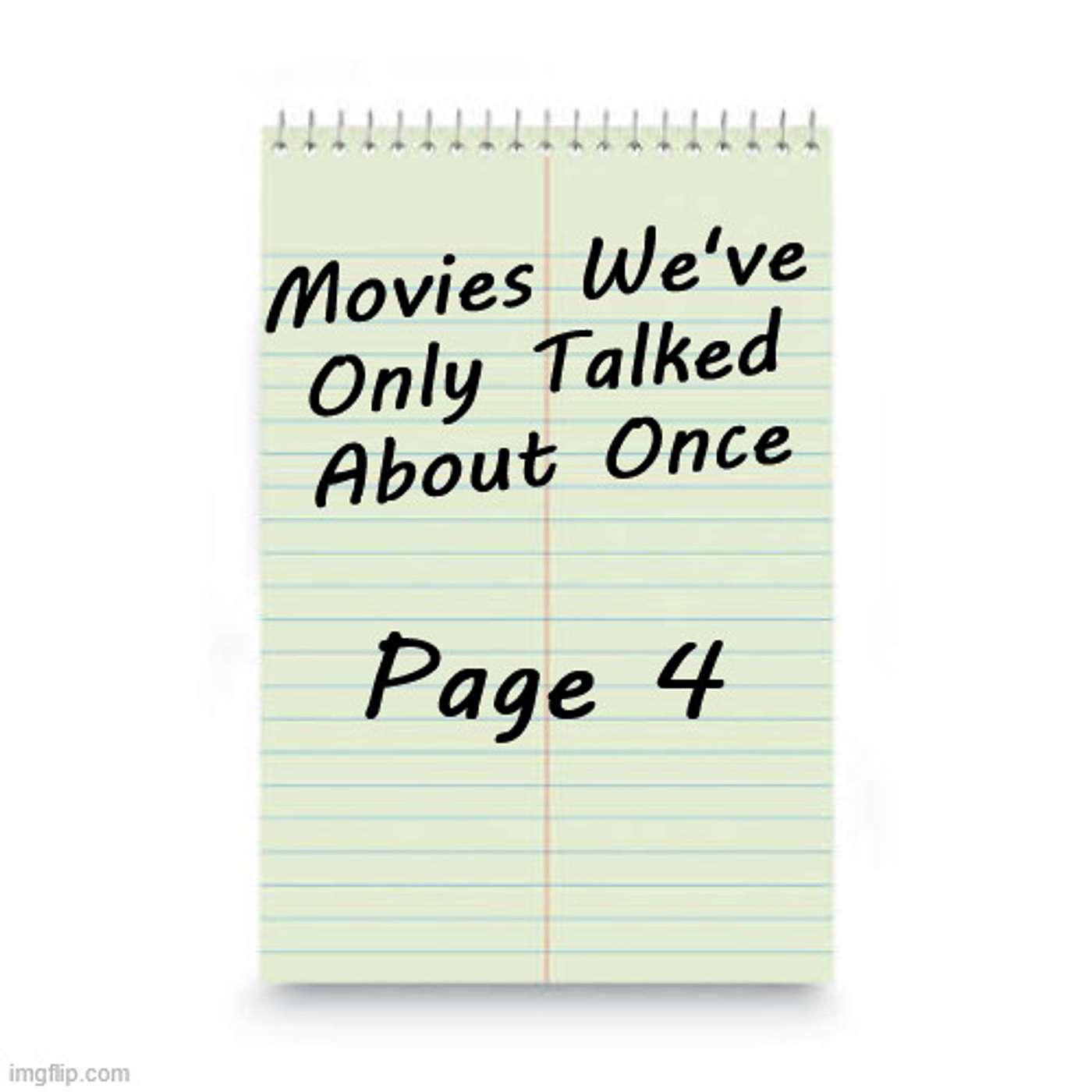 Episode 216: Movies We've Only Talked About Once- Page 4