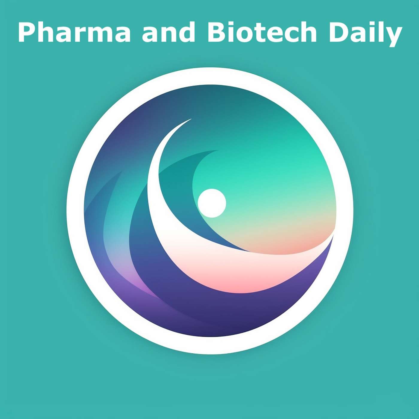 Pharma and BioTech Daily - Innovations and Insights: Your Daily Dose of Pharma and Biotech News