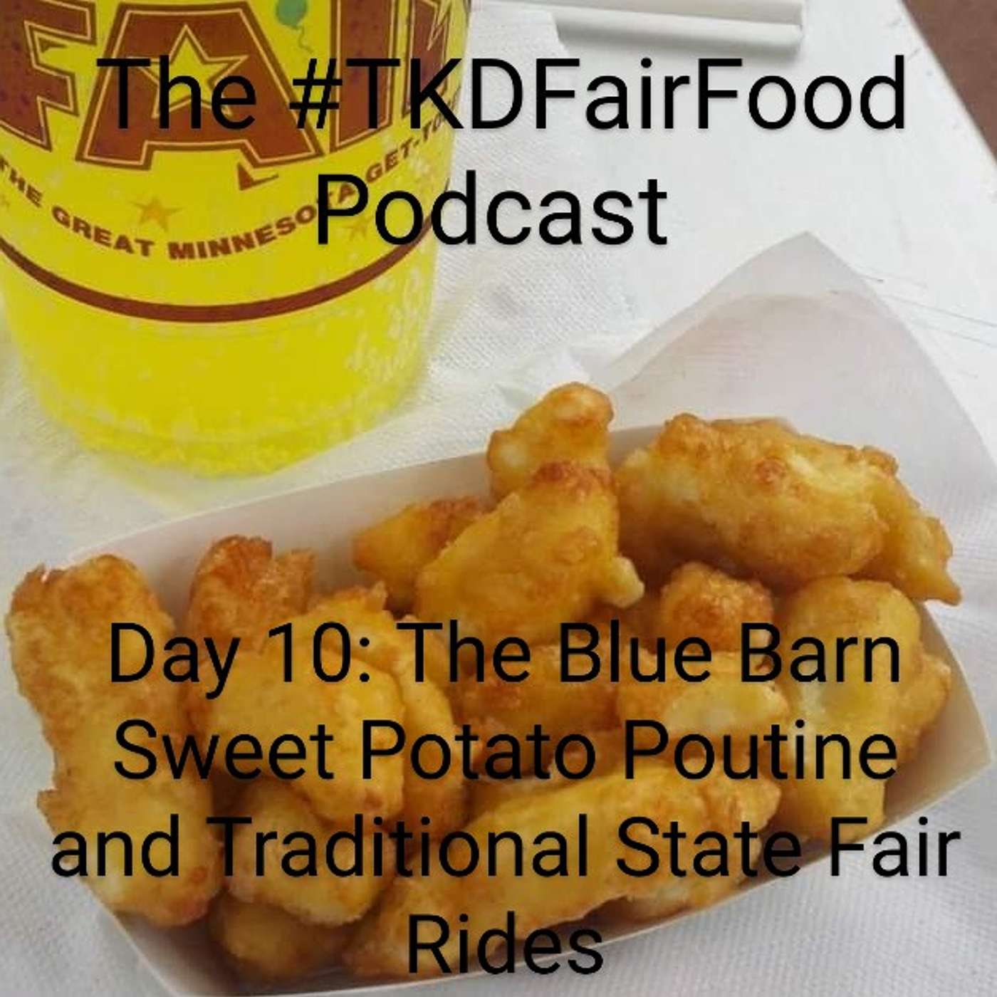 #TKDFairFood: a Minnesota State Fair food review podcast