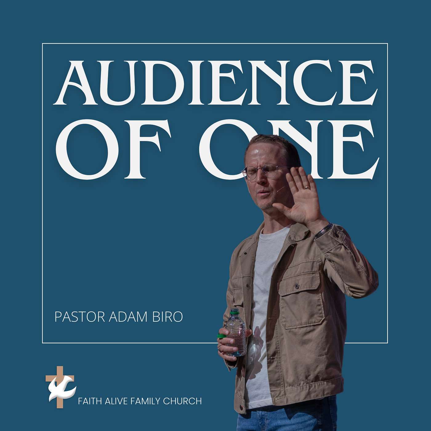 Audience of One