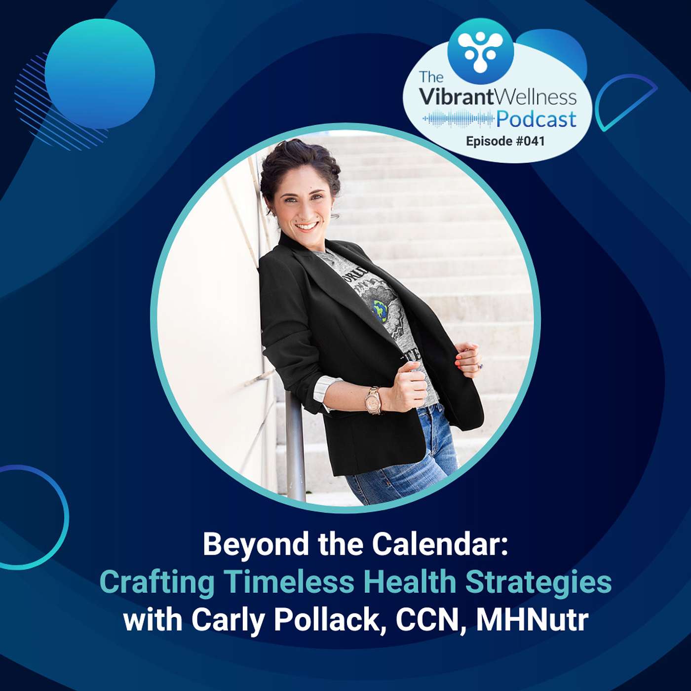 Beyond the Calendar: Crafting Timeless Health Strategies with Carly Pollack, CCN, MHNutr