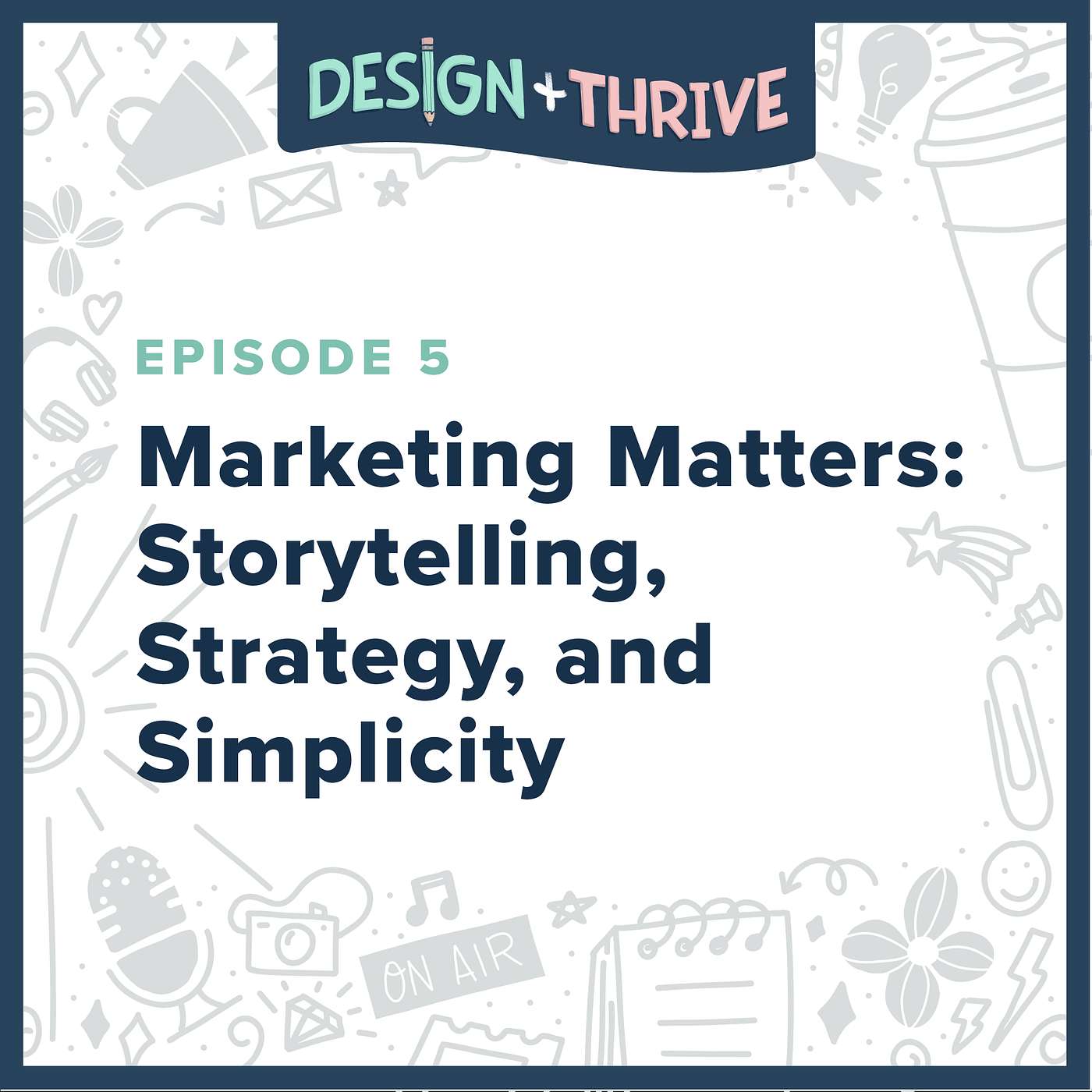 Marketing Matters: Storytelling, Strategy, and Simplicity