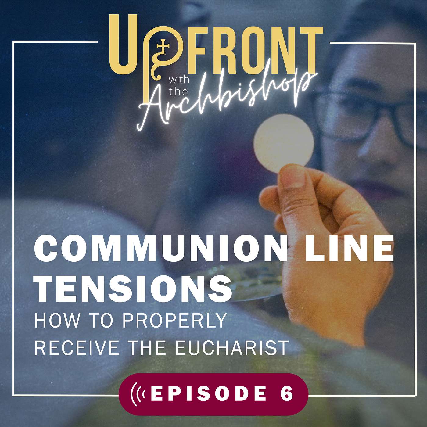 Upfront with the Archbishop
