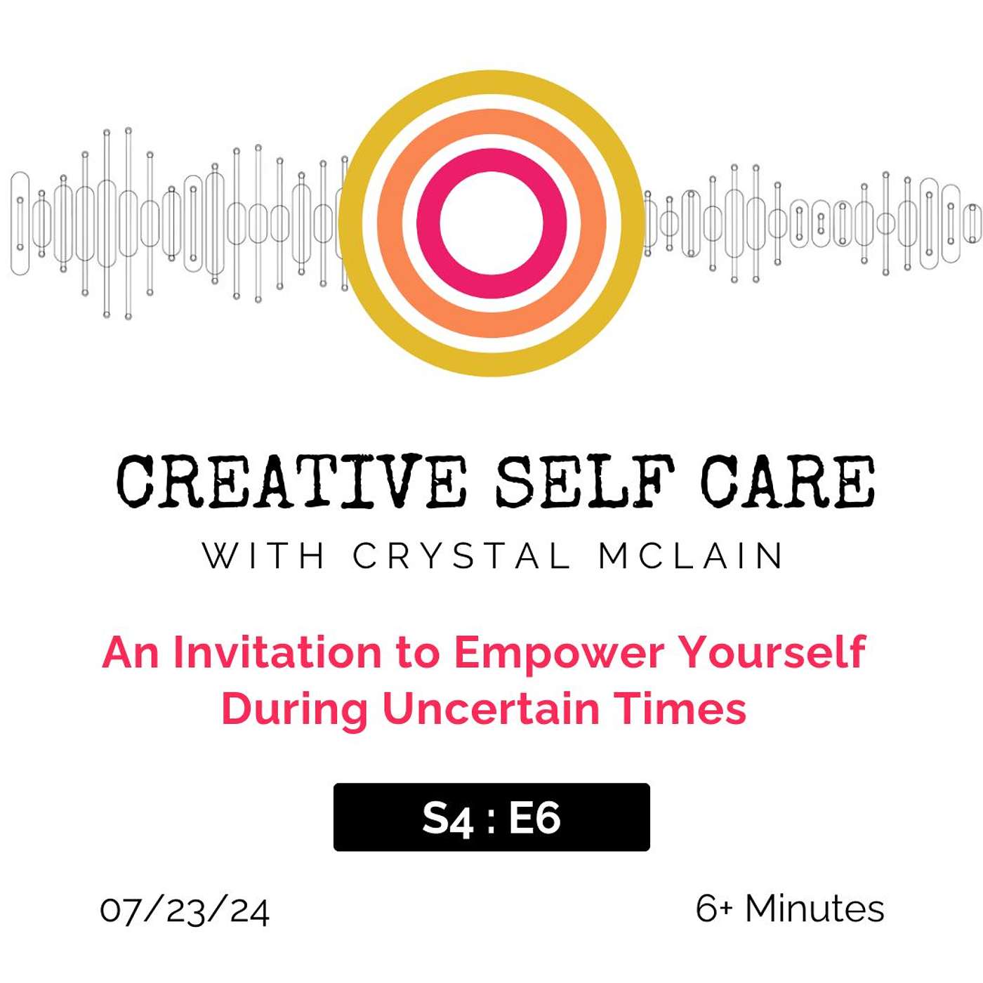 An Invitation to Empower Yourself During Uncertain Times