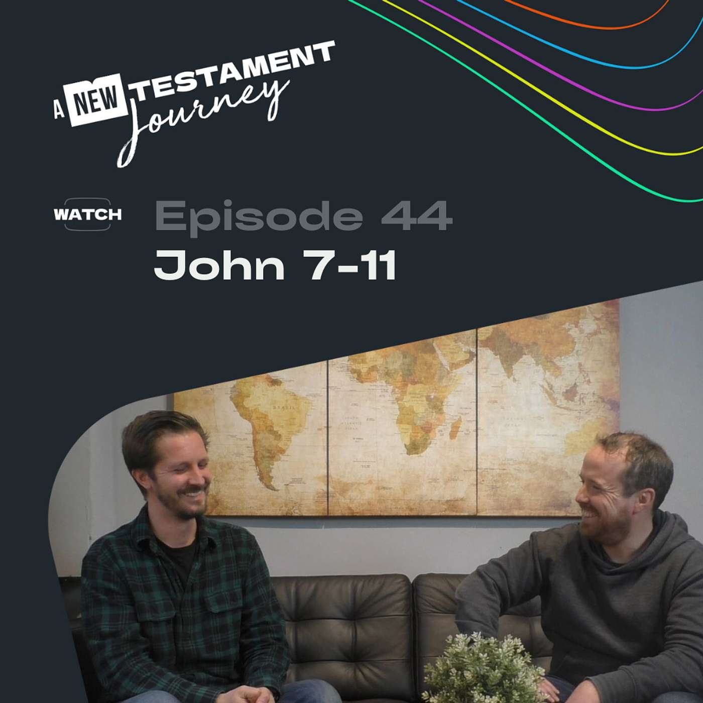 Episode 44 : John 7-11