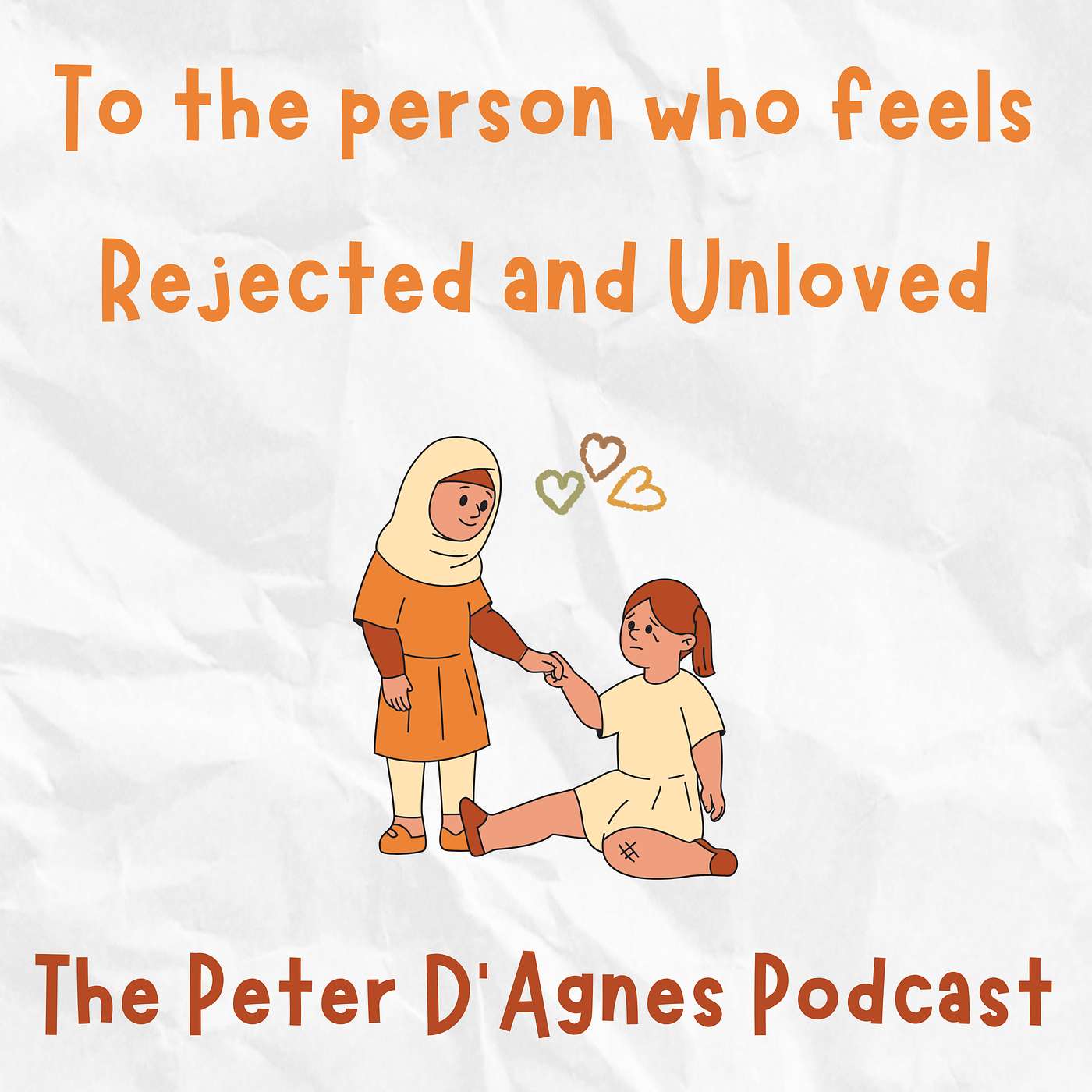 For those who feel Rejected and Unloved