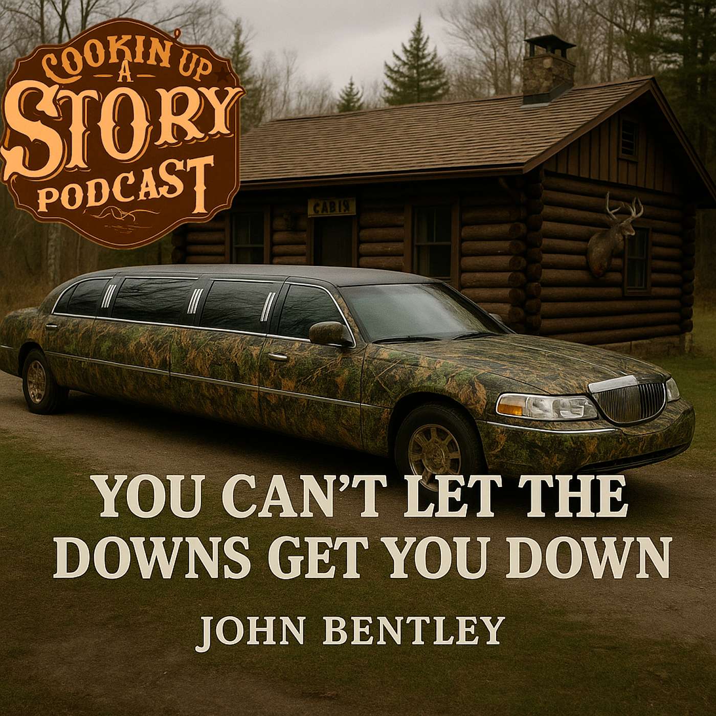 COOKIN' UP A STORY: You Can't Let the Downs Get You Down - John Bentley episode artwork