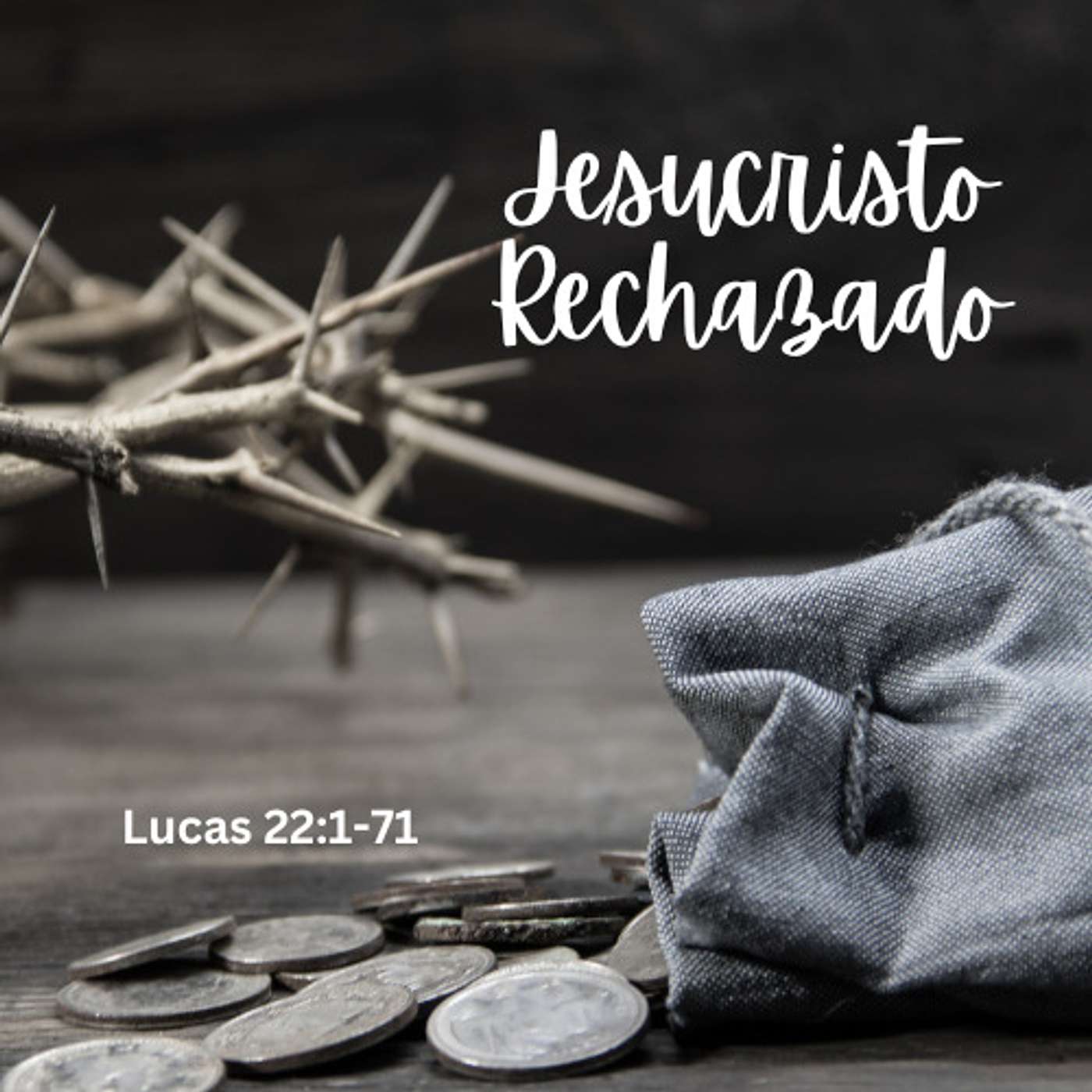 Jesucristo Rechazado