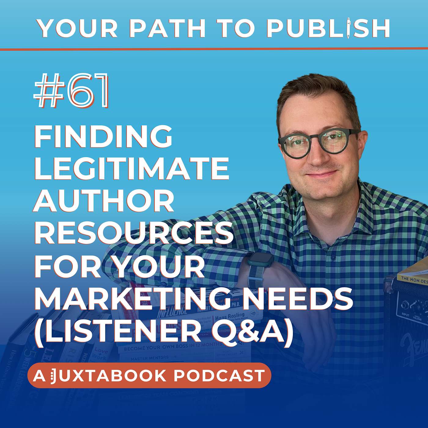 Ep. 61 - Finding Legitimate Author Resources for Your Marketing Needs (Listener Q&A)