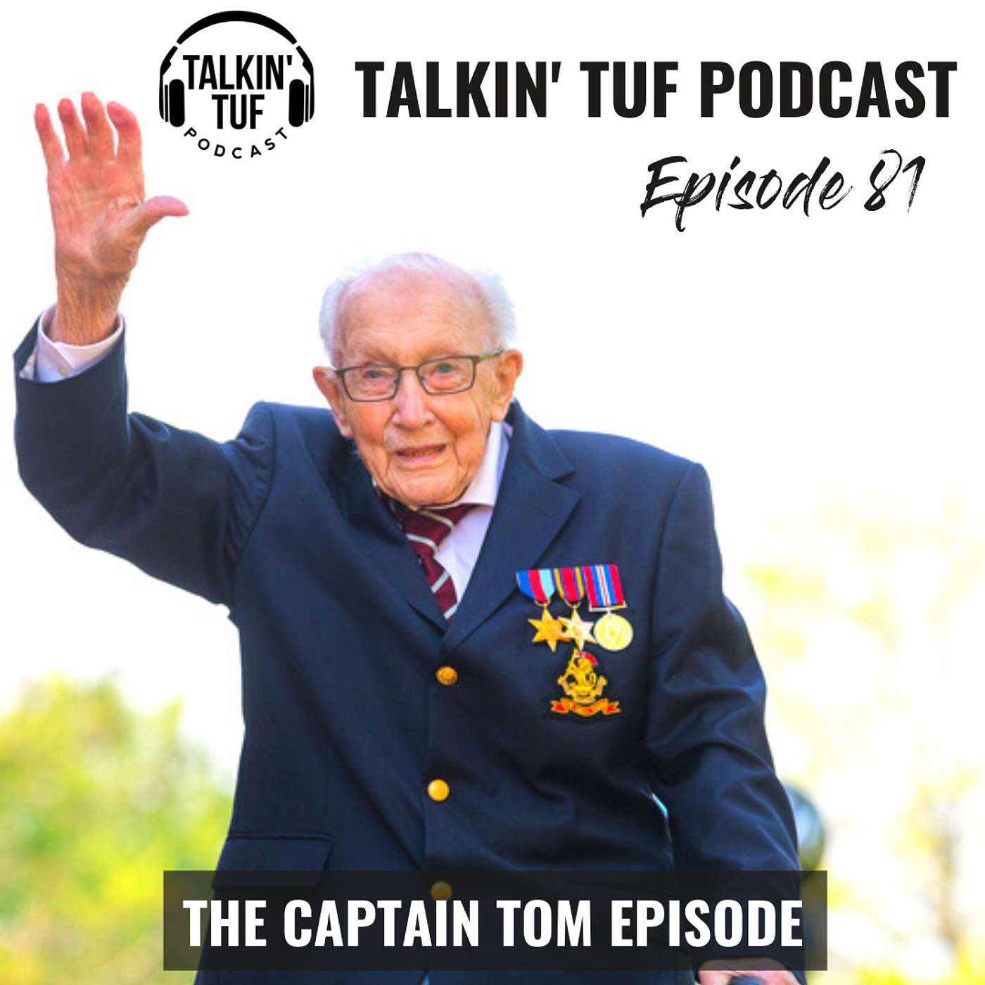 The Captain Tom Episode | Talkin TUF Podcast Episode 81 | Health, Fitness & Lifestyle