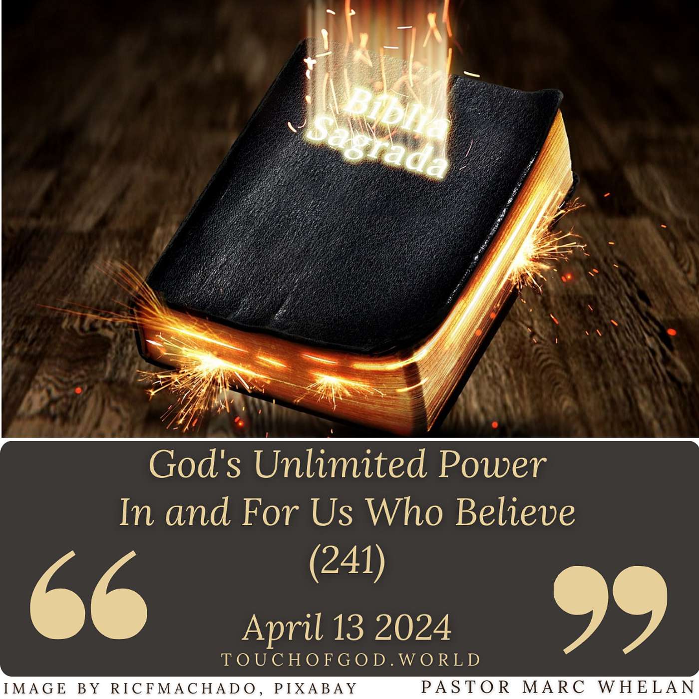 God's Unlimited Power In and For Us Who Believe (241) - April 13 2024 episode artwork