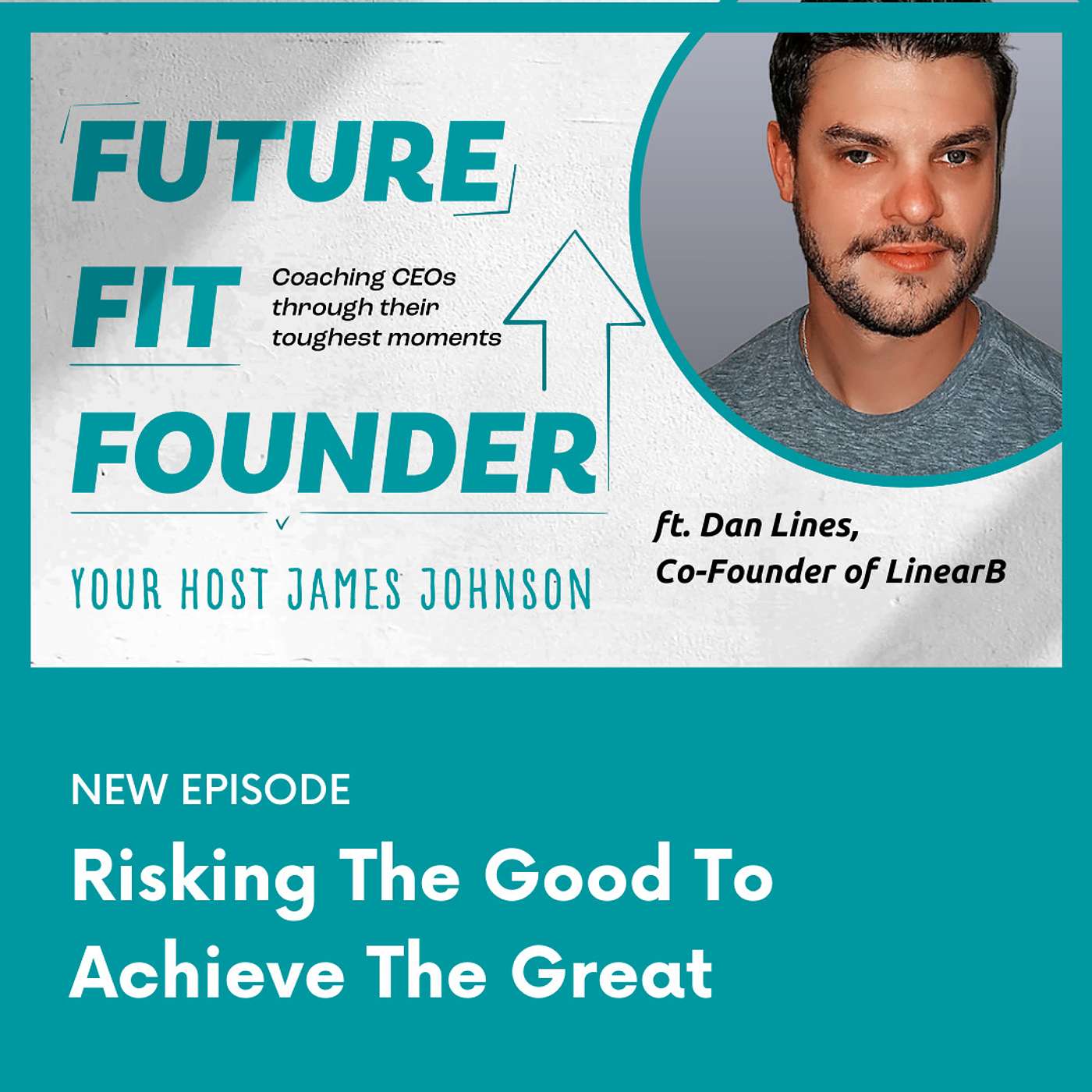 Risking the good to achieve the great with Dan Lines of LinearB