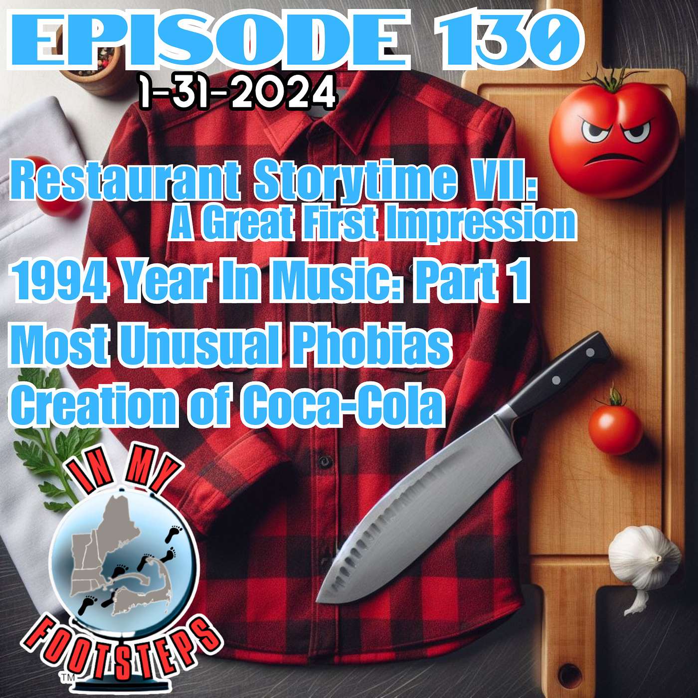Episode 130: Restaurant Storytime VII: A Great First Impression; 1994 Year In Music Pt. 1; Most Unusual Phobias; Creation of Coca-Cola(1-31-2024)